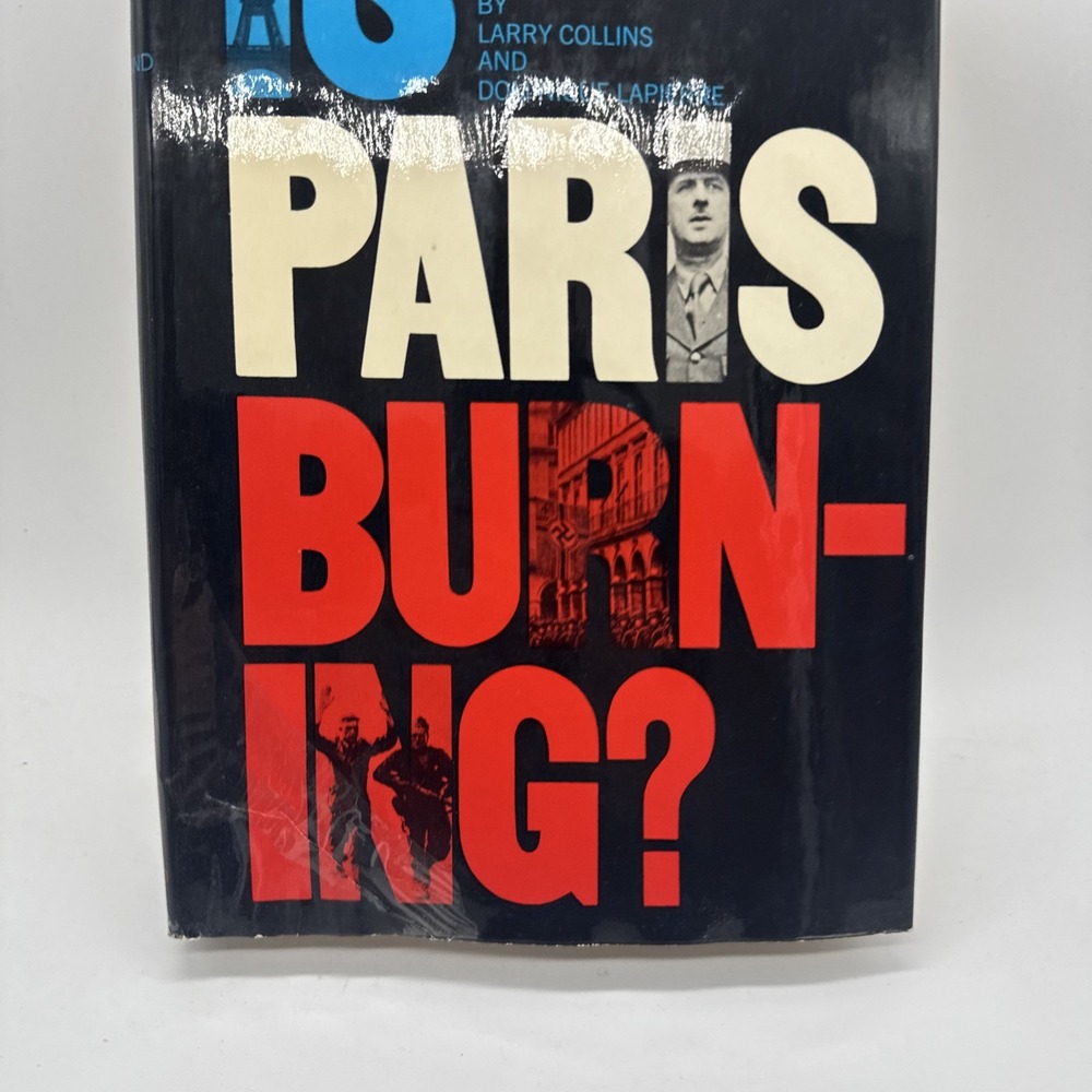 Is Paris Burning? Larry Collins & Dominique LaPierre 1965 Hardcover Dust Jacket
